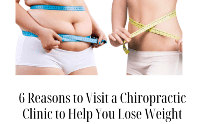 6 Reasons to Visit a Chiropractic Clinic to Help You Lose Weight