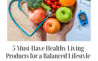 5 Must-Have Healthy Living Products for a Balanced Lifestyle