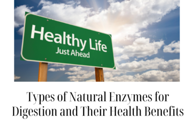 Types of Natural Enzymes for Digestion and Their Health Benefits